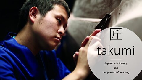 Japanese Pursuit of Mastery: takumi