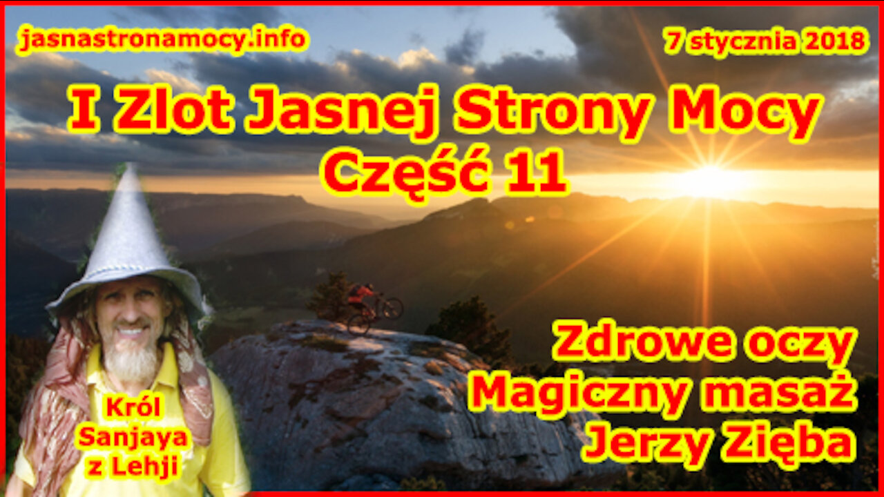 I Zlot Jasnej Strony Mocy część 11 - Zdrowe oczy, magiczny masaż, Jerzy Zięba
