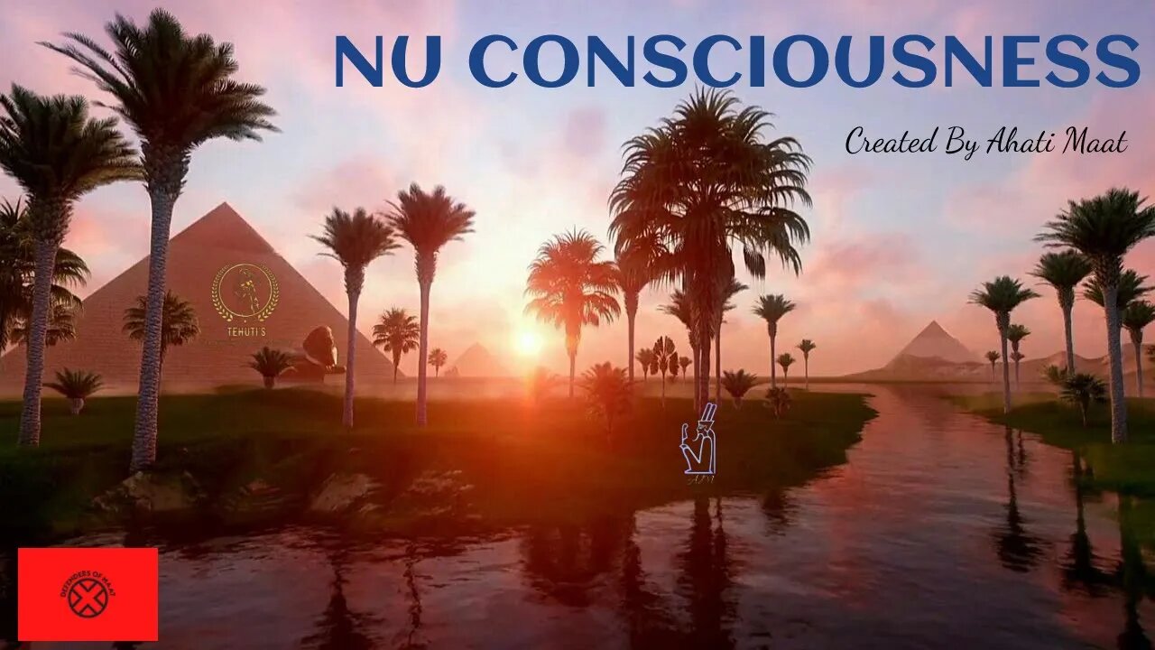 Nu Consciousness ~ Teachings of Maat ~ Ahati Maat