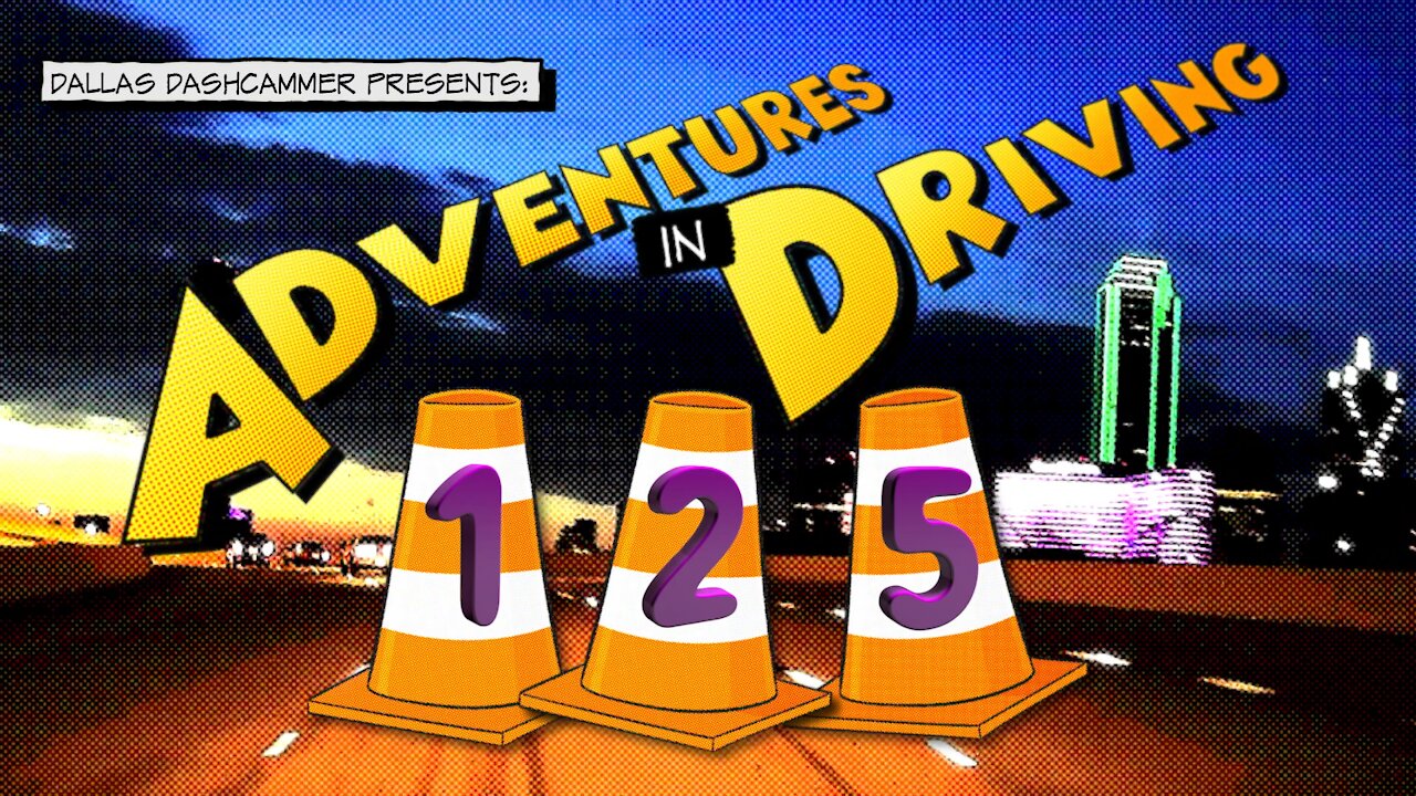 Adventures in Driving - Episode 125