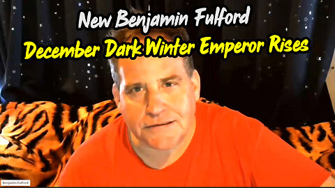 Benjamin Fulford Geopolitical Update 2023 > December Dark Winter Emperor Rises