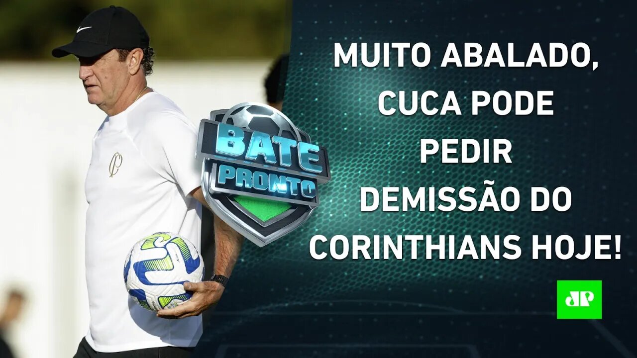 INSUSTENTÁVEL? MUITO PRESSIONADO, Cuca pode ter "DIA D" no Corinthians HOJE; SP VENCE | BATE PRONTO