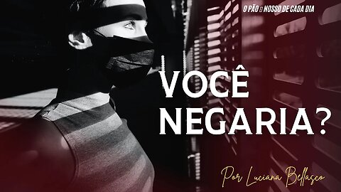 O Pão 🍞 Nosso de Cada Dia. Você Negaria a Si Mesmo?