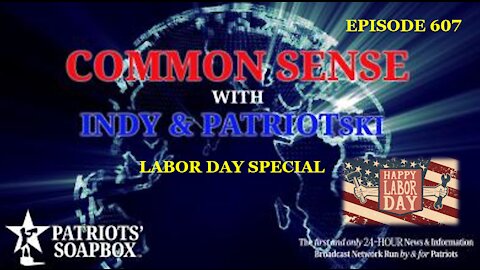 Episode 607 – Labor Day Special