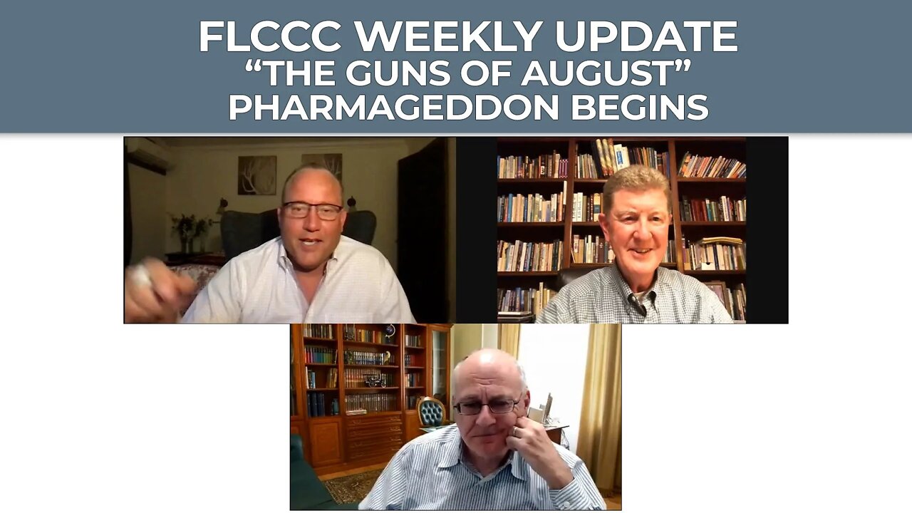 FLCCC Weekly Update Oct. 6, 2021: "Guns of August" Pharmageddon Begins