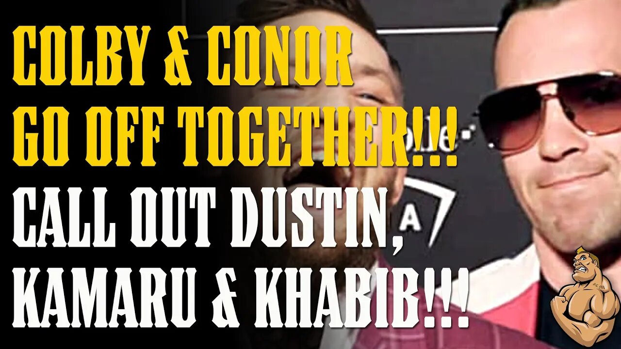 COLBY & CONOR GO OFF ON EVERYONE!!! Call Out KAMARU, KHABIB, & DUSTIN!!!