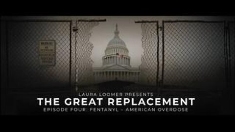 The Great Replacement, Episode 4: FENTANYL—AMERICAN OVERDOSE