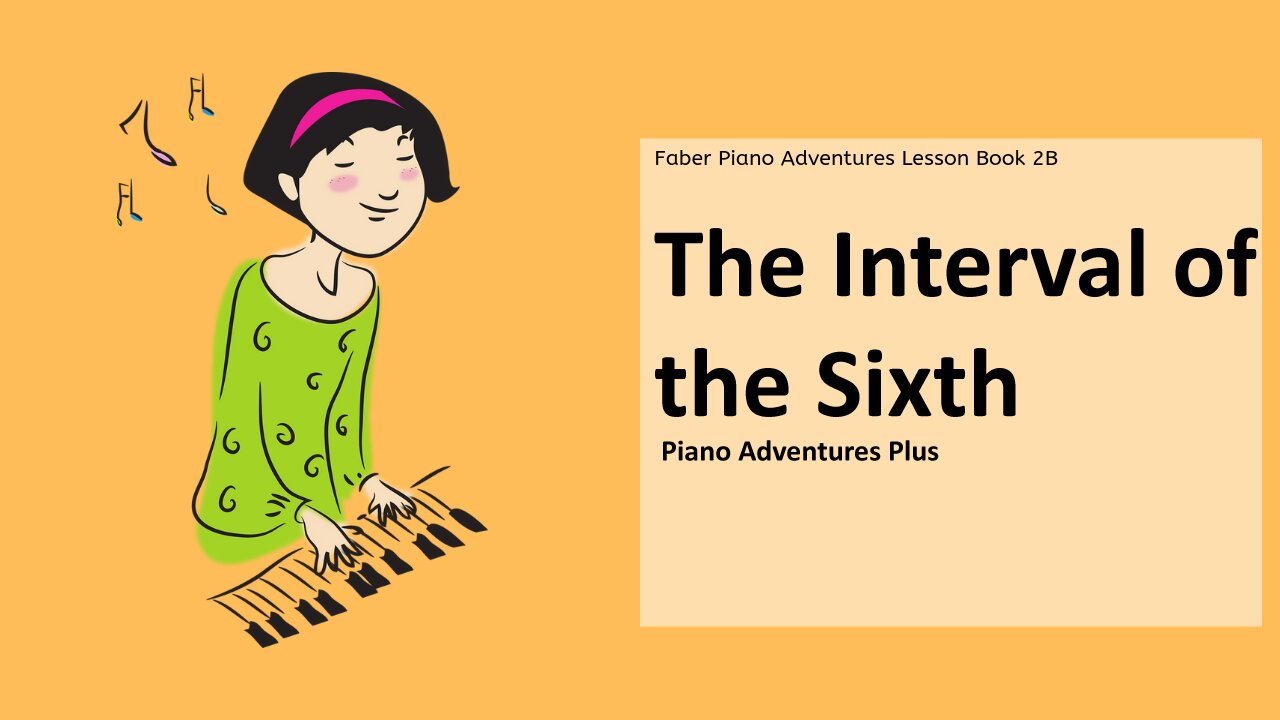 Piano Adventures Lesson Book 2B - The Interval of the Sixth