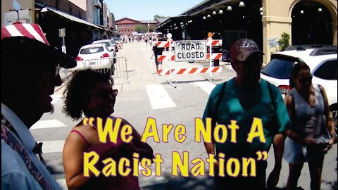 "We Are Not A Racist Nation"