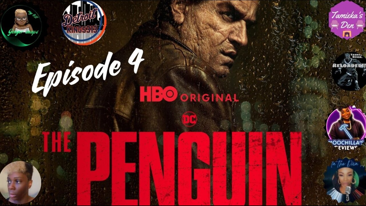 THE PENGUIN (HBO MAX) EPISODE 4…..LIVE ROUNDTABLE DISCUSSION