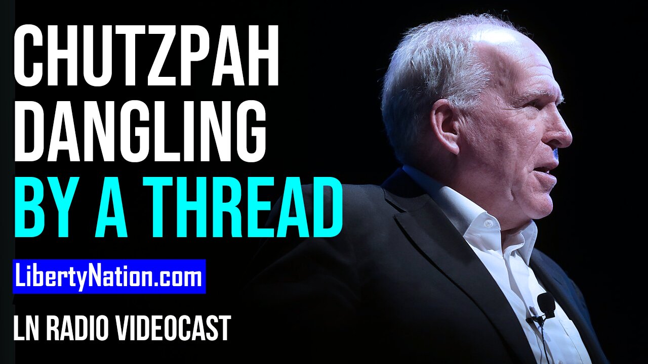 SAY WHAT? Chutzpah Dangling by a Thread - LN Radio Videocast