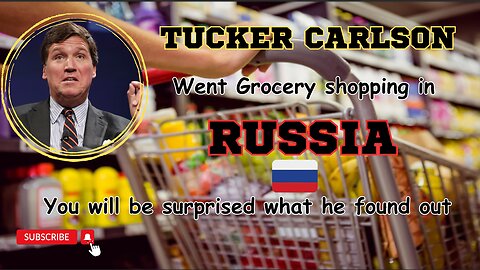 Tucker surprised after seeing Russia's grocery prices! This is unbelievable