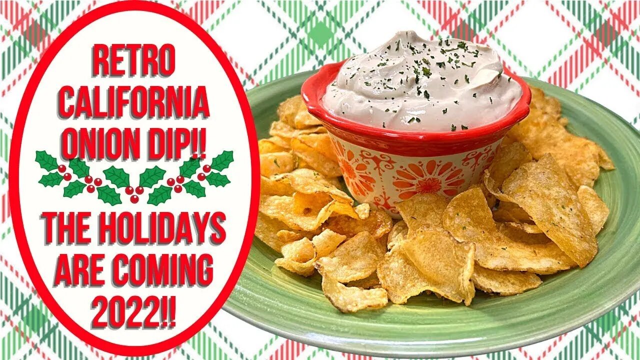 RETRO CALIFORNIA ONION DIP!! THE HOLIDAYS ARE COMING!!