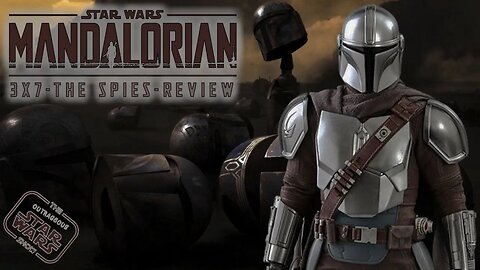 Unraveling the Mystery of 'The Spies' - The Mandalorian Season 3 Episode 7 Breakdown! - LSR 160