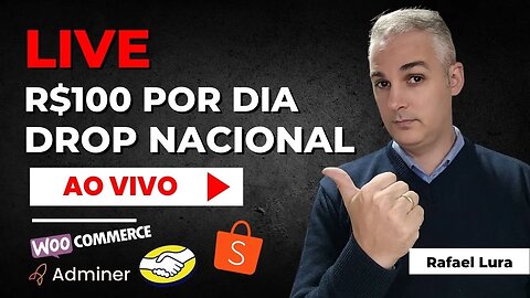 R$100 POR DIA COM DROPSHIPPING NACIONAL - AO VIVO