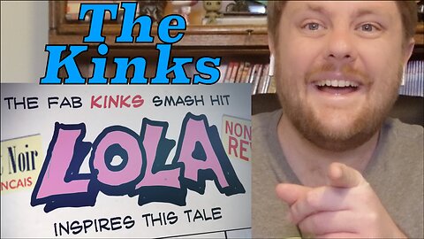 "Great Storytelling!" The Kinks - Lola Reaction!