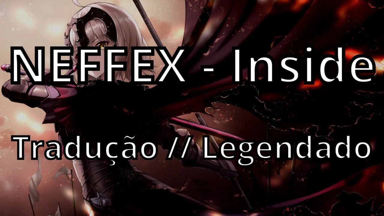 NEFFEX - Inside ( Tradução // Legendado )