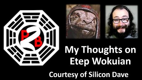 My Thoughts on Etep Wokuian (Courtesy of Silicon Dave)