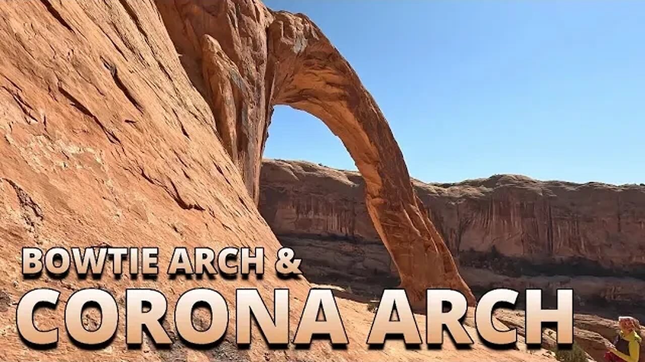 Corona Arch [Plus Bowtie Arch] - BLM Moab Field Office