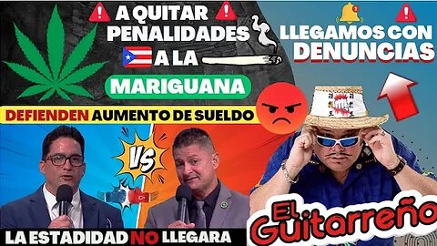 El Guitarreño hoy Quitaran restricciones a la MARIGUANA