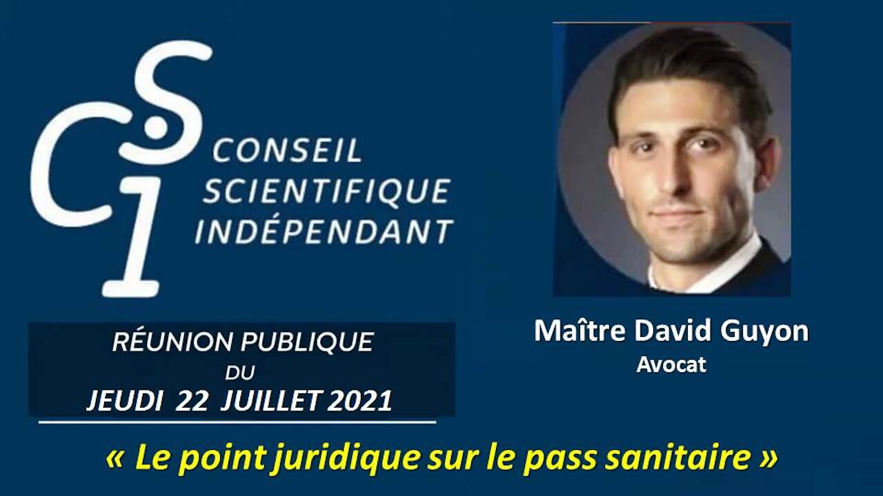 CSI N° 15 - Maître David Guyon - Le point juridique sur le pass sanitaire - 22 juillet 2021