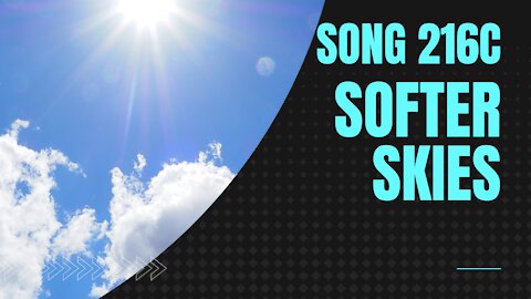 Softer Skies (Song 216C, piano, drums, guitar, music)