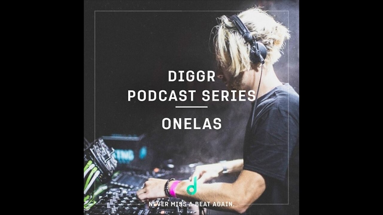 Onelas @ Diggr Podcast Series