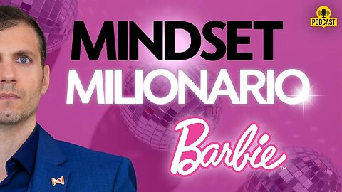 Barbie ti darà la più grande lezione di MINDSET della tua vita