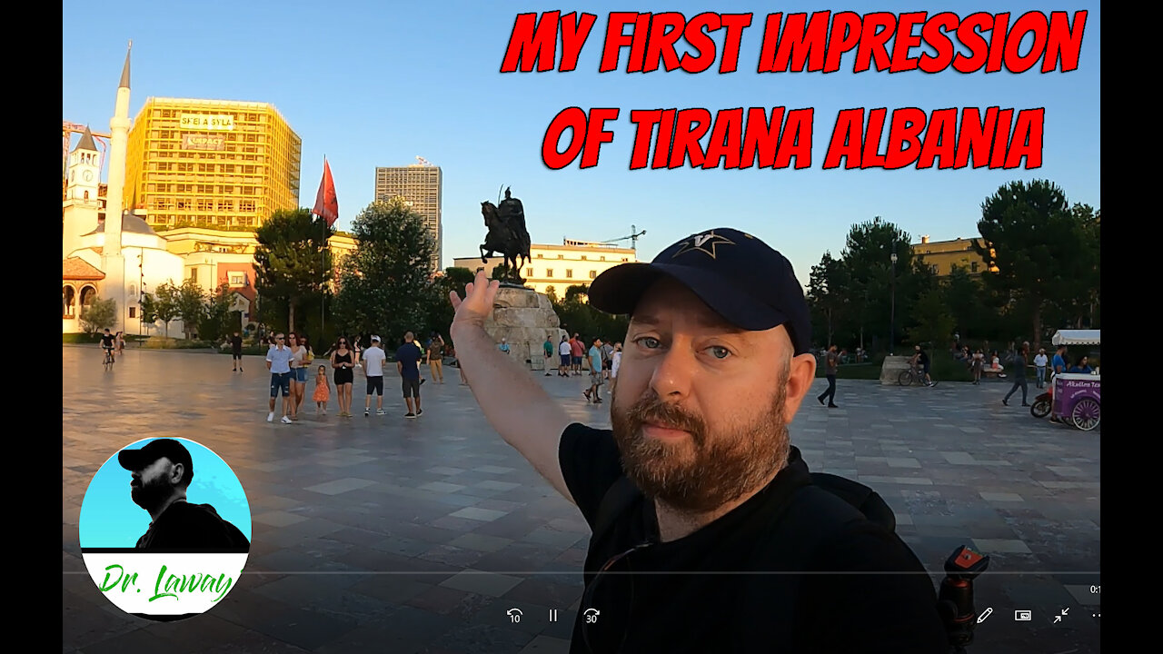 Albania- My first Impressions and Challenges in Moving to Tirana in 2021