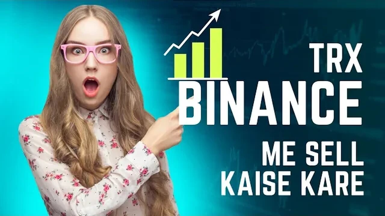 Binance se trx kaise sell ya buy kare?