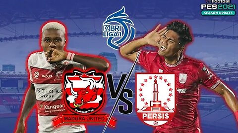 BRI LIGA 1 - MADURA UNITED vs PERSIS SOLO - PES 2021 GAMEPLAY