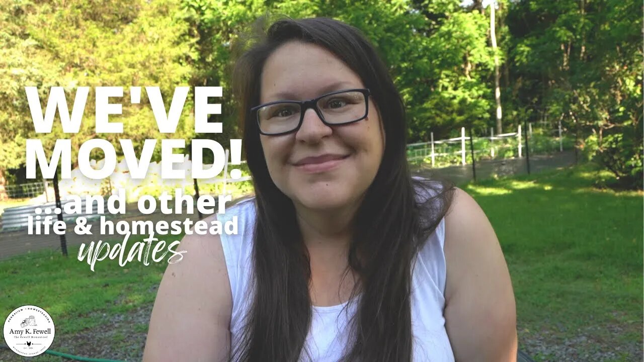 We Moved! | Homestead & Baby Update | June 2022