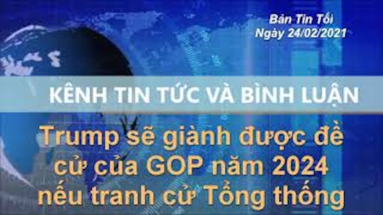 Trump sẽ giành được đề cử của GOP năm 2024 nếu tranh cử Tổng thống | ĐCSTQ tiếp tục tấn công đức tin