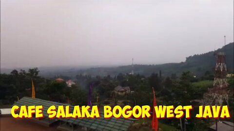 Mountain tourist attraction - Cafe Salaka Bogor, West Java