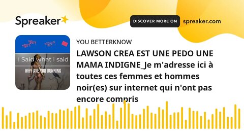 LAWSON CREA EST UNE PEDO UNE MAMA INDIGNE_Je m'adresse ici à toutes ces femmes et hommes noir(es) su