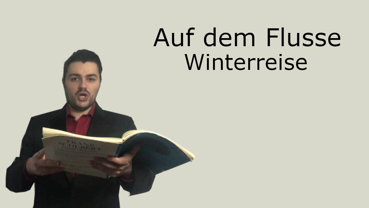 Auf dem Flusse - Winterreise - Franz Schubert