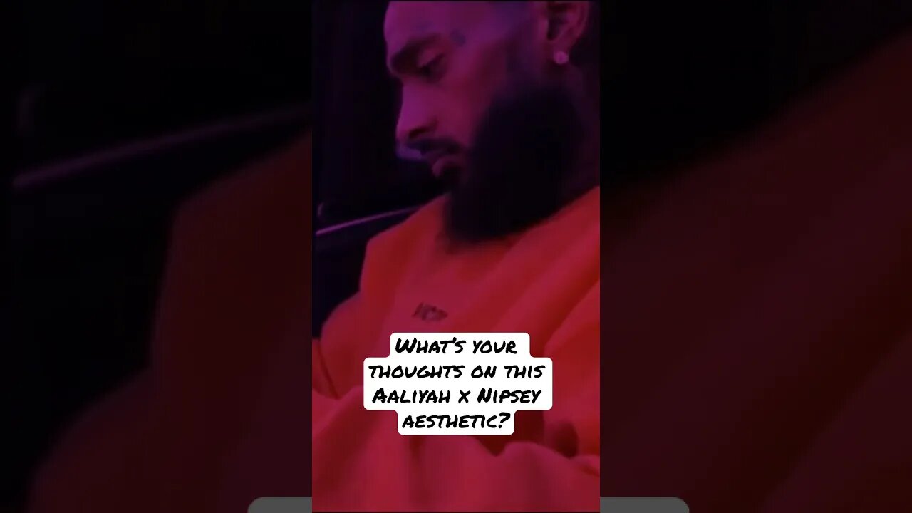 Nipsey Hussle x Aaliyah #fyp #aesthetic #foryou #music