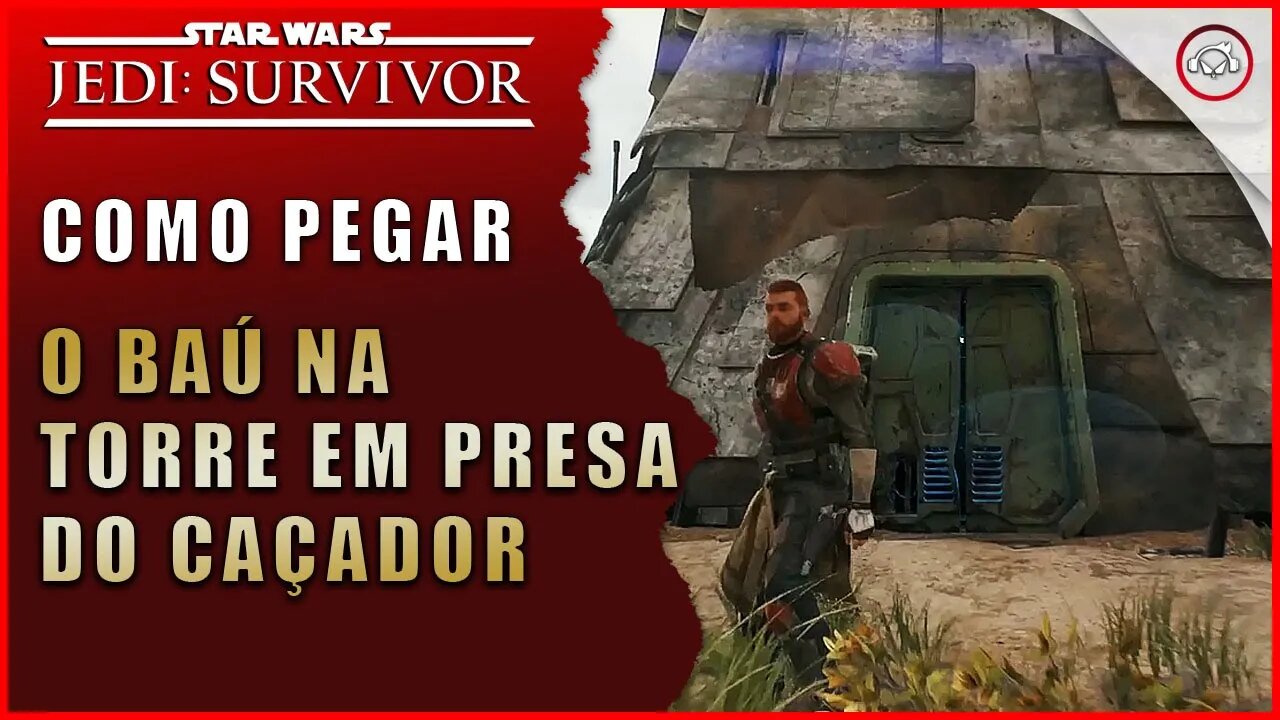 Star Wars Jedi Survivor, Como pegar o baú na torre em Presa do Caçador | Super-Dica Pt-BR