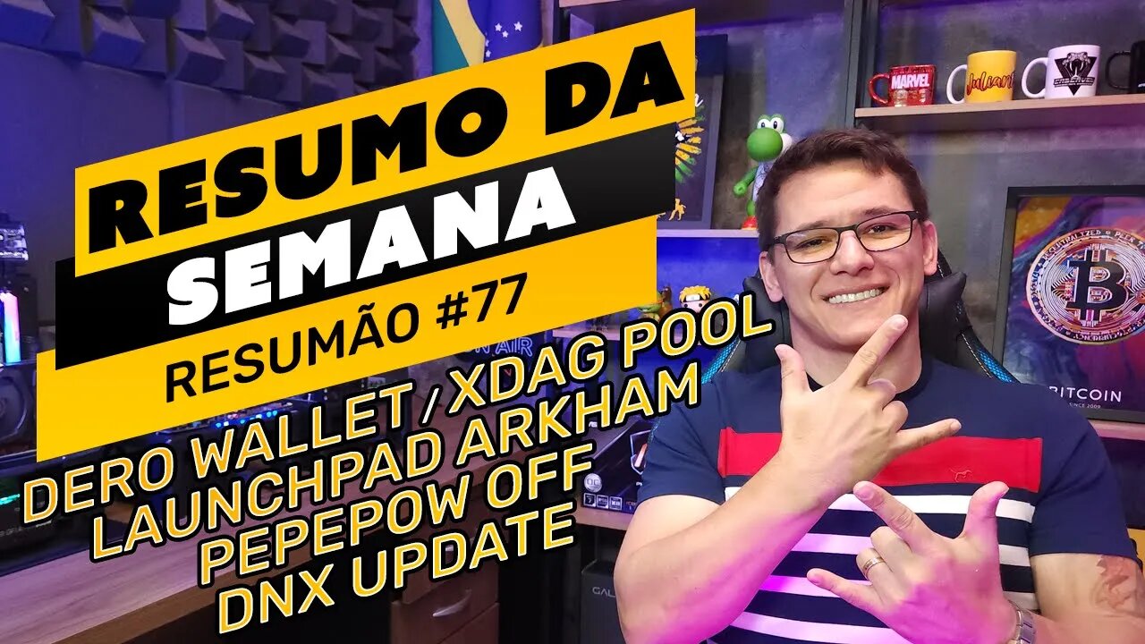 ⛏️🤟🏻RESUMO DA SEMANA #77 | DERO WALLET | XDAG POOL | DNX UPDATE | PEPEW OFF | LAUNCHPAD ARKHAM