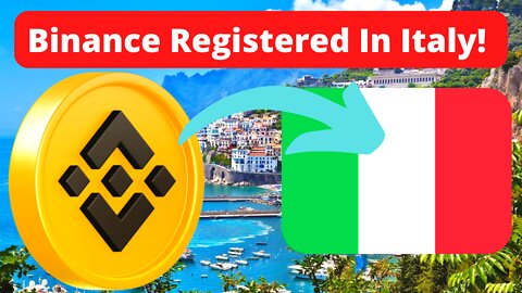 Binance Is Now An Italian Registered Entity!