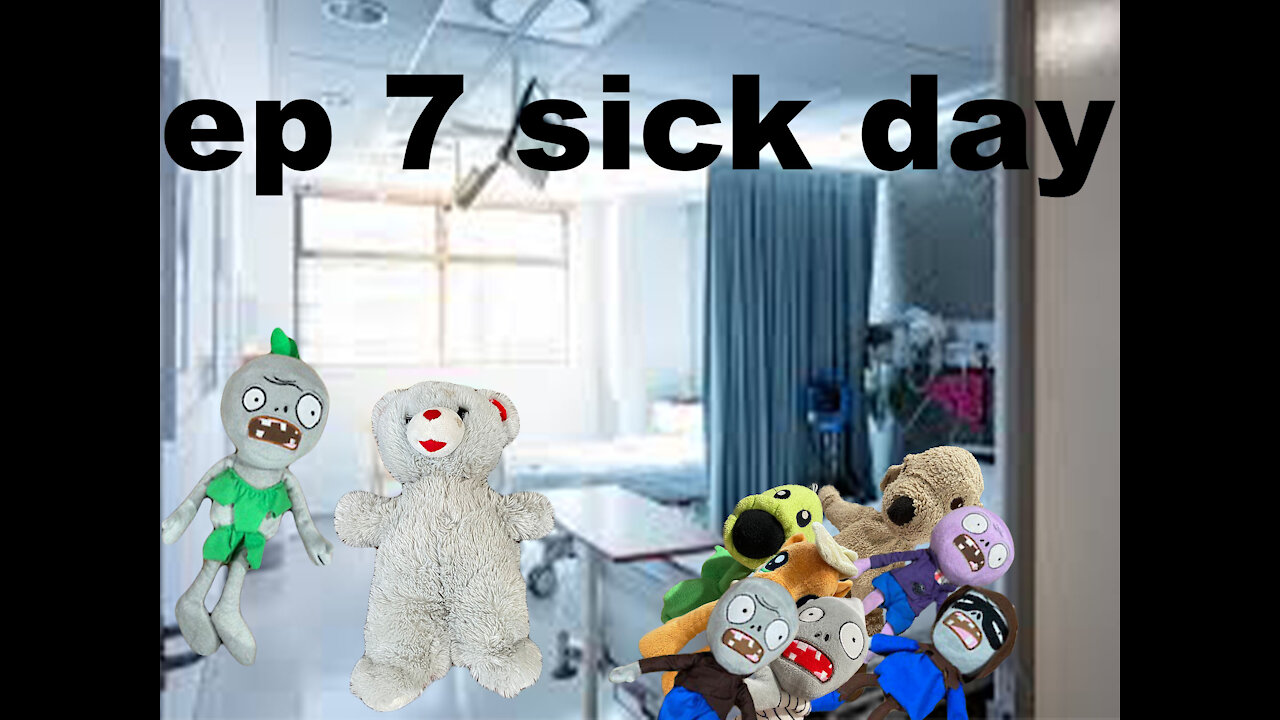 ep 7 sick day