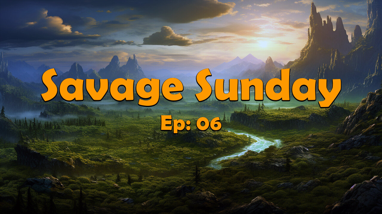 Savage Sunday - Ep. 06 - GM Answulf