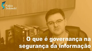 O que é governança na segurança da informação