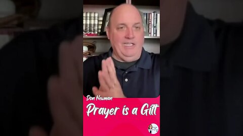 PRAYER IS A GIFT