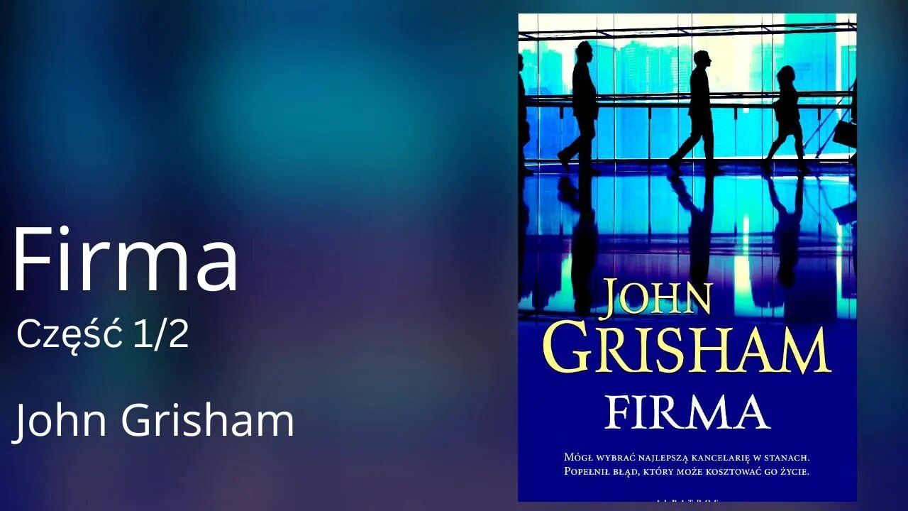 Firma, Część 1/2 - John Grisham