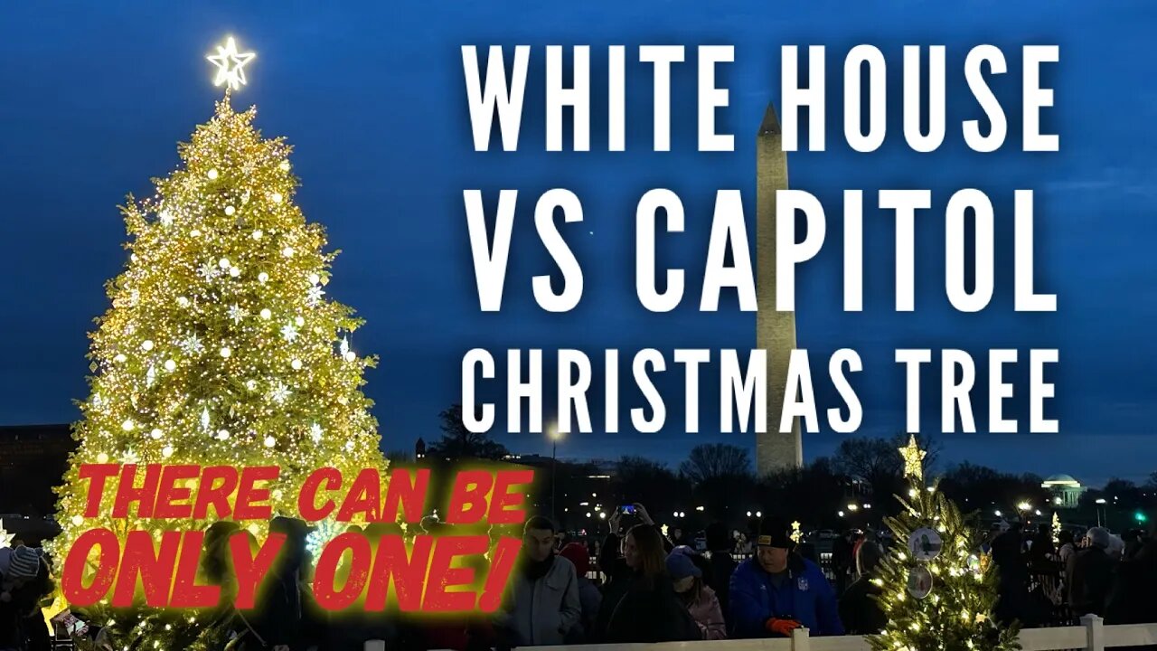 National Christmas Tree vs. Capitol Christmas Tree -- There can be only one!. (Just kidding).