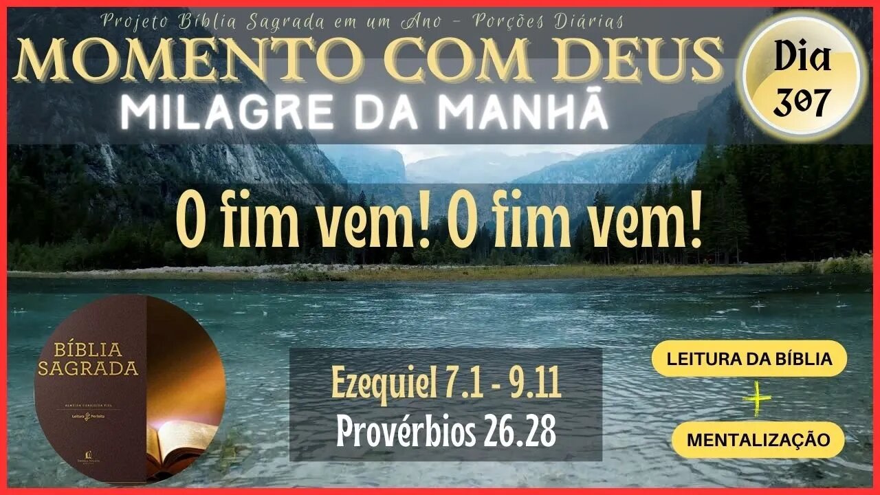 MOMENTO COM DEUS - LEITURA DIÁRIA DA BÍBLIA SAGRADA | MILAGRE DA MANHÃ - Dia 307/365 #biblia