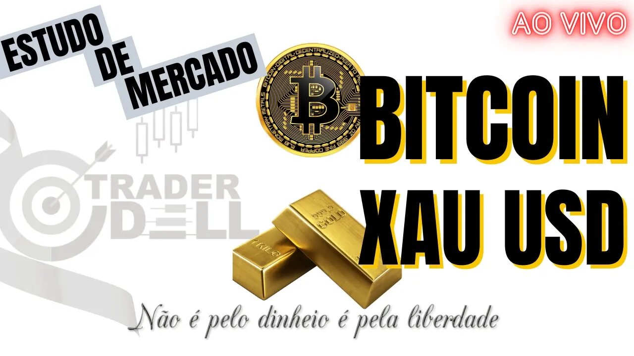 BITCOIN - XAU USD | ANÁLISE GRÁFICA / TIRANDO DUVIDAS LIVE