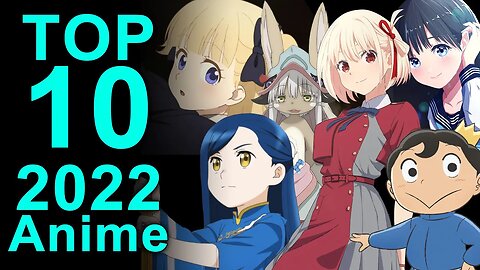 Top 10 Anime Of The Year 2022!