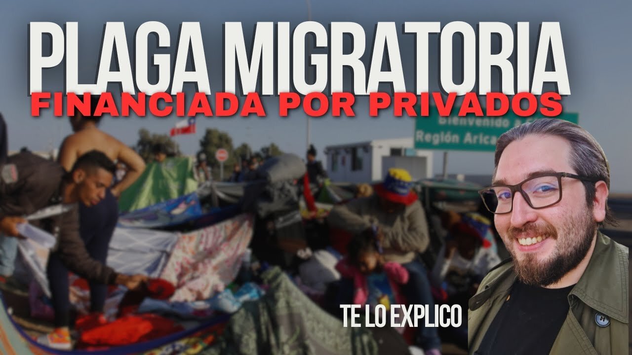 El CAOS MIGRATORIO financiado por PRIVADOS